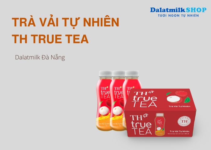 TRÀ VẢI TỰ NHIÊN TH TRUE TEA