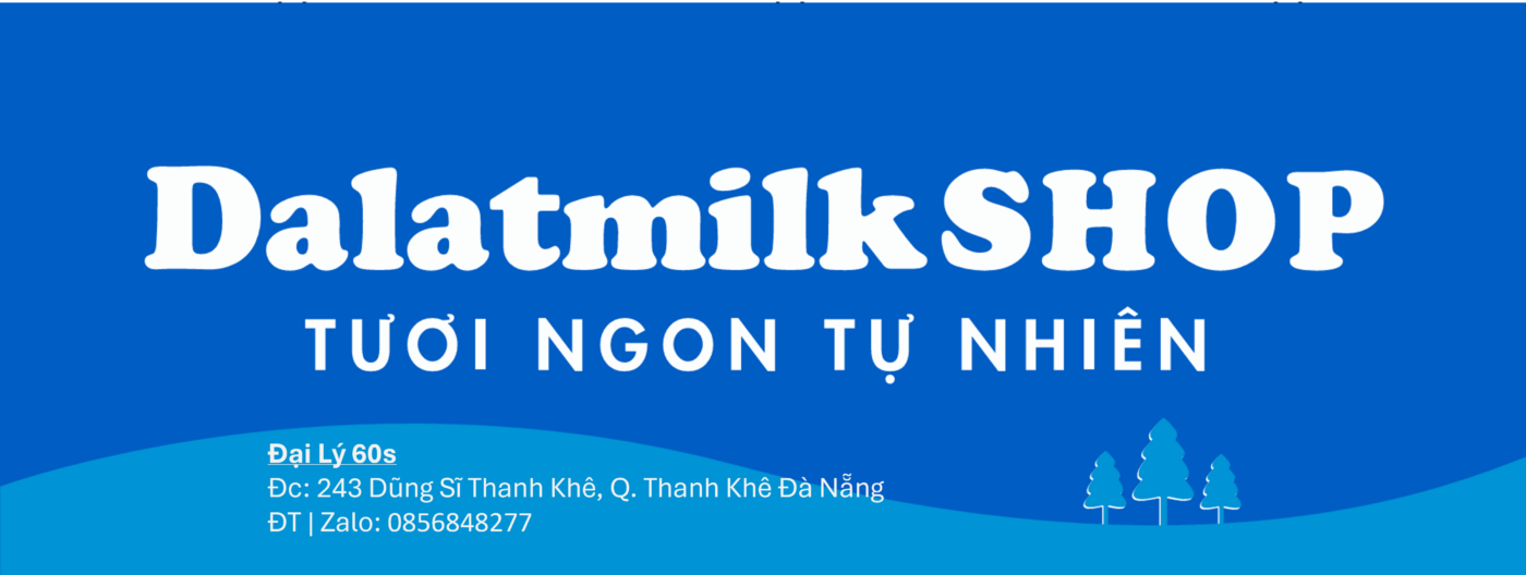 Cửa hàng Dalatmilk chính hãng tại Đà nẵng